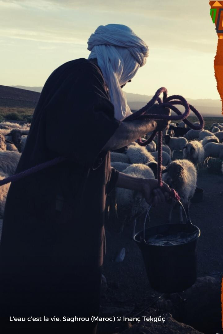 “Water is life” in Saghrou, Morocco. Photo: Inanç Tekgüç.